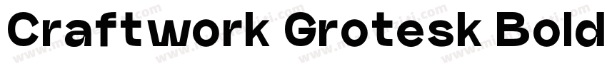 Craftwork Grotesk Bold字体转换